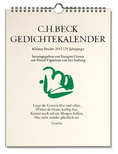 C.H. Beck Gedichtekalender: Kleiner Bruder 2013 (29. Jahrgang) C.H. Beck Gedichtekalender: Kleiner Bruder 2013 (29. Jahrgang)
