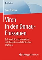 Viren in Den Donau-Flussauen: Saisonalitat Und Interaktion Mit Bakterien Und Abiotischen Faktoren 3658080647 Book Cover