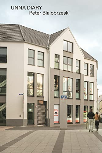 Peter Bialobrzeski Unna Diary #17 April 11-16, 2021 /anglais Peter Bialobrzeski Unna Diary #17 April 11-16, 2021 /anglais