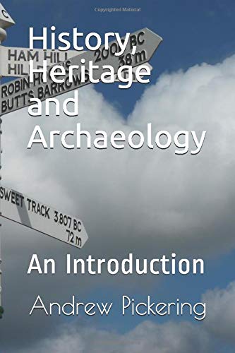 History, Heritage and Archaeology: An Introduction
