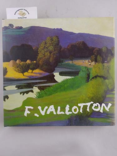 Vallotton 1865-1925. Leben und Werk. Eine Monographie