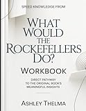 rockefeller david  Speed knowledge From What Would The Rockfellers Do?: Direct Pathway To The Original Book’s Meaningful Insights