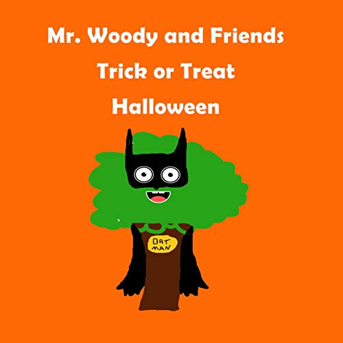 Mr. Woody and Friends: Trick or Treat Halloween by Bertina Dore' episode artwork