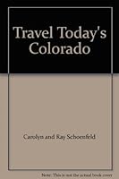 Travel Today's Colorado B071NPVS7W Book Cover