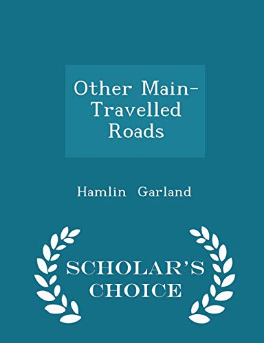Other Main-Travelled Roads - Scholar's Choice E... 1297211170 Book Cover