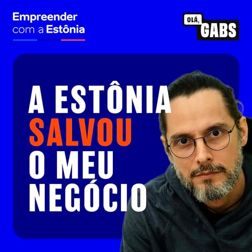 #86 Como o e-Residency viabilizou empresa de blockchain | Empreender com a Est&ocirc;nia - Epis&oacute;dio 2