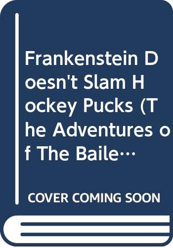 Frankenstein Doesn't Slam Hockey Pucks (The Adv... 0590637169 Book Cover