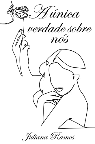 A única verdade sobre nós