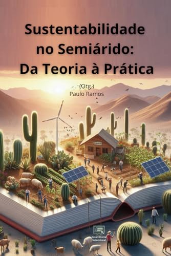 Sustentabilidade no Semiárido: Da Teoria à Prática (Portuguese Edition)