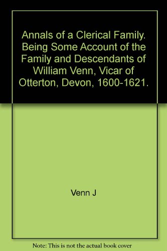 Annals of a Clerical Family, being some account... B0026QOS90 Book Cover
