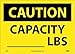 CAUTION, CAPACITY ______ LBS, 10X14, PS VINYL