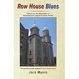 Row House Blues: Tales From the Destruction of Philadelphia's Largest Catholic Parish