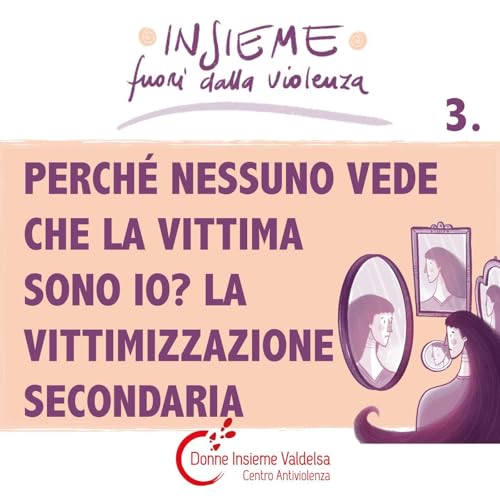 Perch&eacute; nessuno vede che la vittima sono io? La Vittimizzazione secondaria
