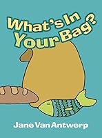 What's In Your Bag? 1939073081 Book Cover