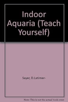 Hardcover Indoor Aquaria (Teach Yourself) Book