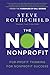 The Non Nonprofit: For-Profit Thinking for Nonprofit Success