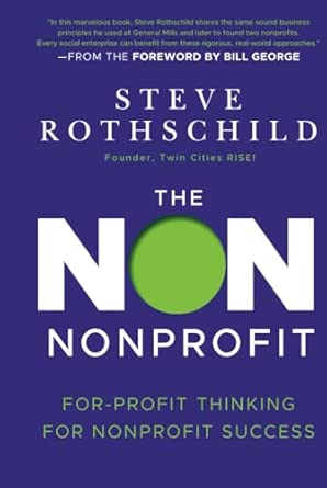 The Non Nonprofit: For-Profit Thinking for Nonprofit Success book cover
