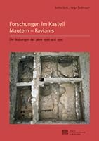 Forschungen Im Kastell Mautern-Favianis: Die Grabungen Der Jahre 1996 Und 1997 3700130783 Book Cover