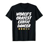 L'humour rencontre l'expertise avec ce design amusant et sarcastique de danseuse exotique qui lit « World's Okayest Exotic Dancer »
