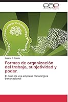 Formas de Organizacion del Trabajo, Subjetividad y Poder. 3844337350 Book Cover