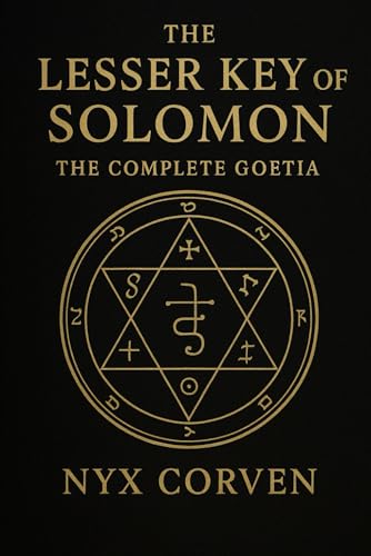 The Lesser Key Of Solomon: The Complete Goetia
