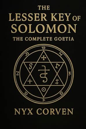 The Lesser Key of Solomon: The Complete Goetia: Corven, Nyx ...