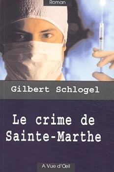 Paperback LE CRIME DE SAINTE-MARTHE [French] Book