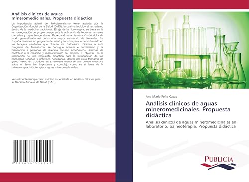 Análisis clínicos de aguas mineromedicinales. Propuesta didáctica: Análisis clínicos de aguas mineromedicinales en laboratorio, balneoterapia. Propuesta didáctica