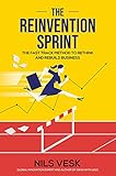  The Reinvention Sprint: The Fast-Track Method to Rethink and Rebuild Your Business (English Edition)