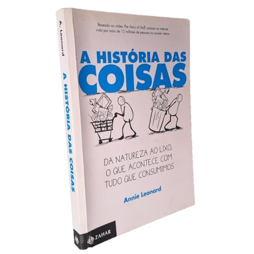 Historia das Coisas: da Natureza Ao Lixo, O Que... [Portuguese] 8537807281 Book Cover
