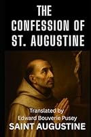 The Confessions Of St. Augustine B0F66VPMDZ Book Cover