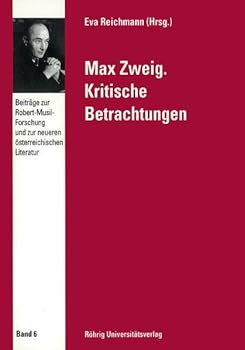 Paperback Max Zweig: Kritische Betrachtungen (Beitra¨ge zur Robert-Musil-Forschung und zur neueren o¨sterreichischen Literatur) (German Edition) [German] Book