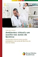 Ambientes virtuais um auxílio nas aulas de Química 3639744527 Book Cover