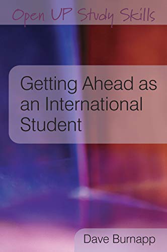 Getting Ahead As An International Student (Open Up Study Skills)