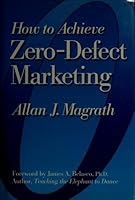 How to Achieve Zero-Defect Marketing 0814451233 Book Cover