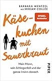 Käsekuchen mit Sauerkraut: Mein Mann, sein Schlaganfall und der ganze Irrsinn danach | Ein Buch für Angehörige von Schlaganfall-Patienten - Barbara Wentzel Hauptdarsteller: Miriam Collée 