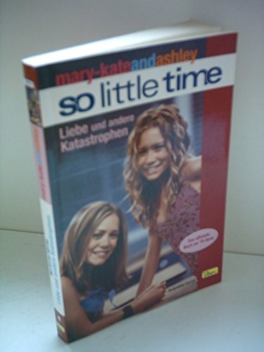 Mary-Kate und Ashley. So little Time 04 [German] 3833211903 Book Cover