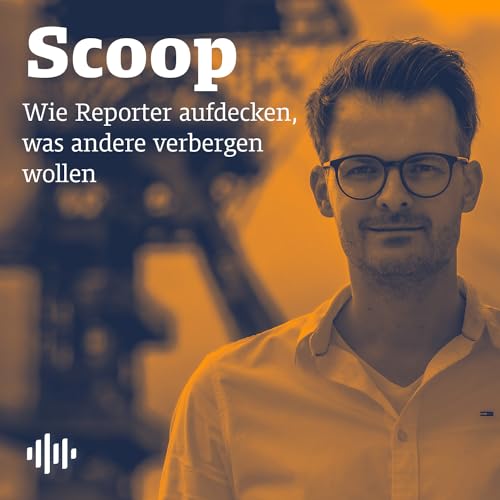 Scoop - Wie Reporter aufdecken, was andere verbergen wollen cover art