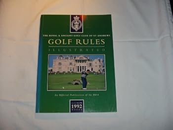 Paperback Golf Rules Illustrated: An Official Publication of the Royal and Ancient Golf Club of St Andrews Book