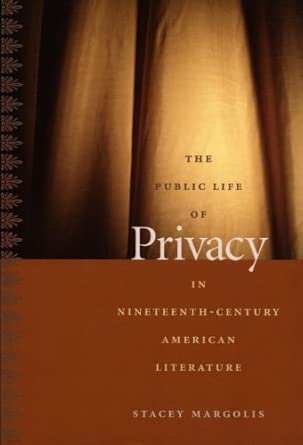 The Public Life of Privacy in Nineteenth-Century American Literature book cover