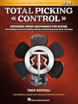 Book cover Troy Stetina: Total Picking Control Guitar Method Book | Advanced Guitar Technique Training for Speed and Accuracy | 60 Lessons with TAB and Backing Tracks | Rock, Metal, Classical Practice System