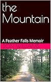 the mountain m6  the Mountain: A Feather Falls Memoir (English Edition)