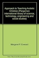An Approach to Teaching Autistic Children 0080199232 Book Cover