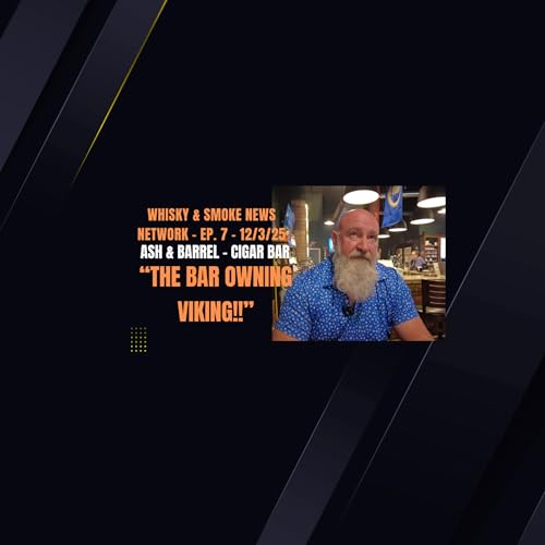 WNSNN -Ep. 7 - 12/3/25 - Int w/ Michael Smith - "The Viking Bar Owner!!!"