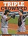 Triple Crowned: The San Francisco Giants' Incredible 2014 Championship Season