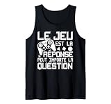 le jeu est la réponse peut importe la question - gaming Débardeur