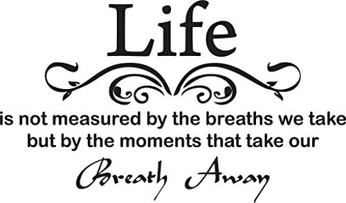 Autocollant Mural Citation Vinyle - "Life's Measured By Moments" (la Vie Se Mesure En Moments) - Modèle I98, Neuf