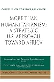 More Than Humanitarianism (Council on Foreign Relations (Council on Foreign Relations Press))