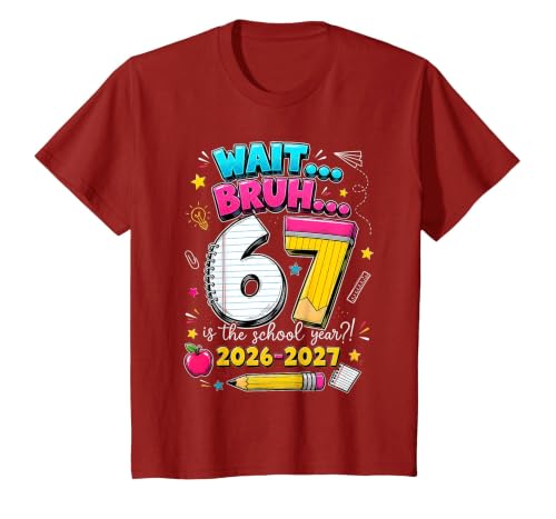 Back to School Wait Bruh 6 7 is The School Year 2026 2027 T-Shirt, Youth, Cranberry Red, X-Small