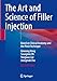 The Art and Science of Filler Injection: Based on Clinical Anatomy and the Pinch Technique